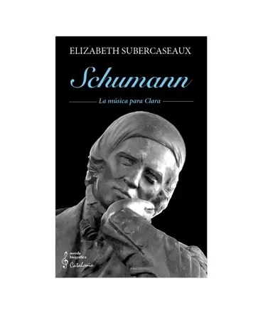 SCHUMANN LA MUSICA DE CLARA