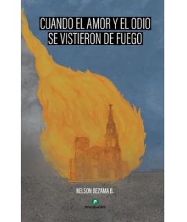 CUANDO EL AMOR Y EL ODIO SE VISTIERON DE FUEGO