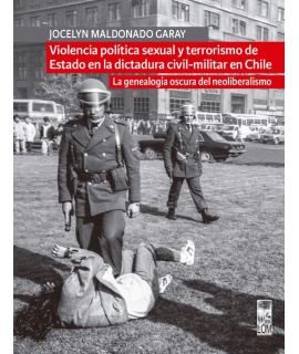 VIOLENCIA POLITICA SEXUAL Y TERRORISMO DE ESTADO EN LA DITACDURA CIVIL MILITAR EN CHILE