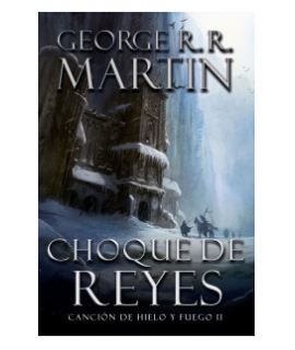 CHOQUE DE REYES Cancion de hielo y fuego II