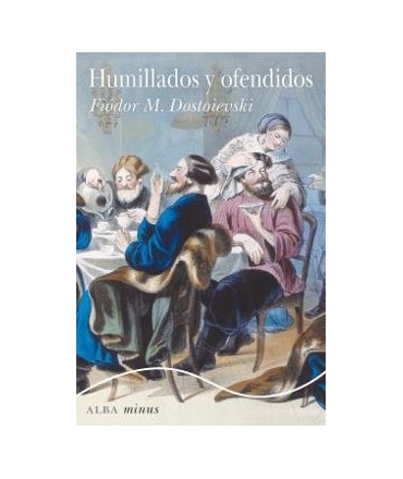 HUMILLADOS Y OFENDIDOS
