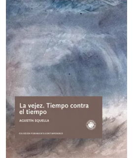 VEJEZ, LA Tiempo contra el tiempo