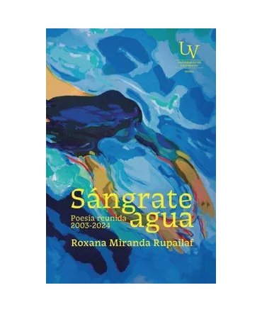 SANGRATE AGUA POESIA REUNIDA 2003-2024