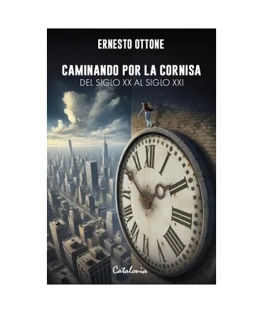 CAMINANDO POR LA CORNISA DEL SIGLO XX AL SIGLOXXI