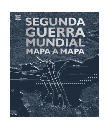 SEGUNDA GUERRA MUNDIAL MAPA A MAPA
