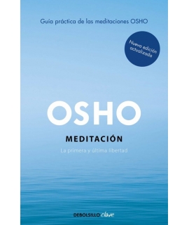 MEDITACION LA PRIMERA Y ULTIMA LIBERTAD ED AMPLIADA
