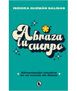 ABRAZA TU CUERPO