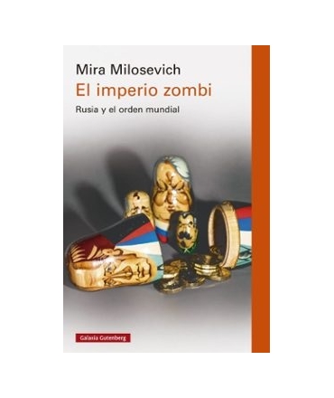 IMPERIO ZOMBI, EL Rusia y el orden mundial