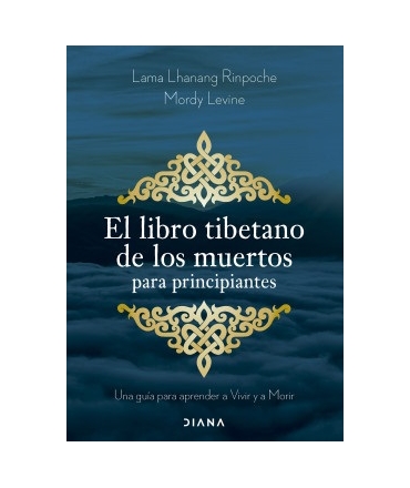 LIBRO TIBETANO DE LOS MUERTOS, EL para principiantes