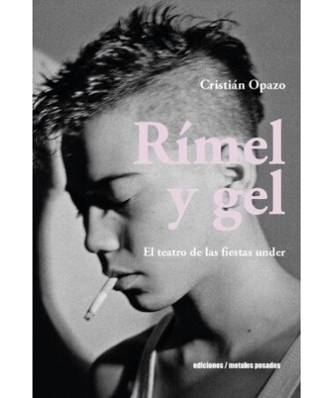 RIMEL Y GEL   EL TEATRO DE LAS FIESTAS UNDER