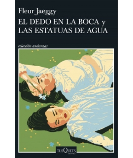 DEDO EN LA BOCA Y LAS ESTATUAS DE AGUA, EL