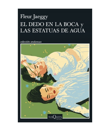 DEDO EN LA BOCA Y LAS ESTATUAS DE AGUA, EL
