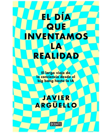 DIA QUE INVENTAMOS LA REALIDAD, EL 