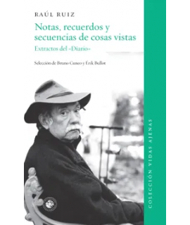 NOTAS RECUERDOS Y SECUENCIAS DE COSAS VISTAS Extractos del Diario