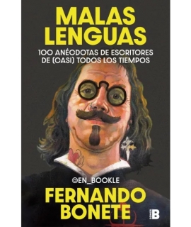 MALAS LENGUAS 100 anegdotas de escritores de casi todos los tiempos