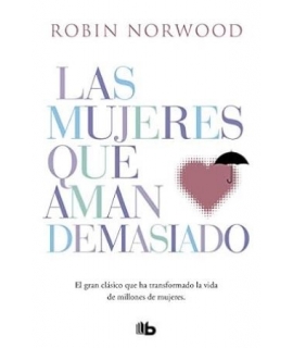 MUJERES QUE AMAN DEMASIADO, LAS