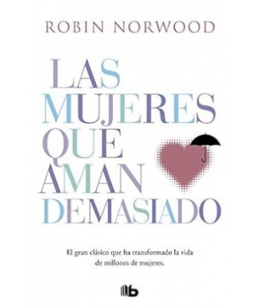 MUJERES QUE AMAN DEMASIADO, LAS