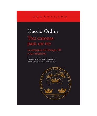 TRES CORONAS PARA UN REY La empres de Enrique III y sus misterios