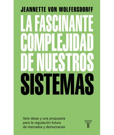 FASCINANTE COMPLEJIDAD DE NUESTROS SISTEMAS, EL