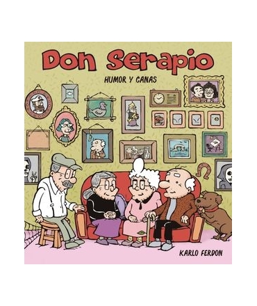 DON SERAPIO HUMOR Y CANAS