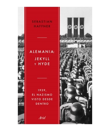 ALEMANIA JEKYLL Y HYDE 1939 EL NAZISMO VISTO DESDE DENTRO