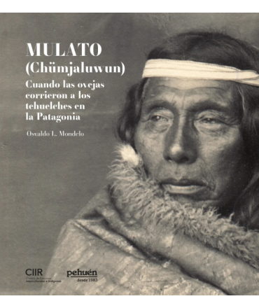 MULATO (CHUMJALUWUN) Cuando las ovejas corrieron a los tehuelches de la Patagonia