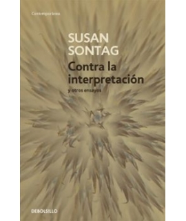 CONTRA LA INTERPRETACION Y OTROS ENSAYOS