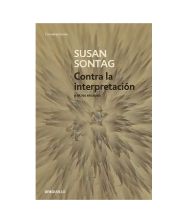 CONTRA LA INTERPRETACION Y OTROS ENSAYOS