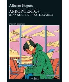 AEROPUERTOS UNA NOVELA DE NO-LUGARES