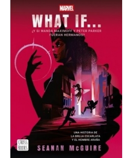 WHAT IF...UNA HISTORIA DE LA BRUJA ESCARLATA Y SPIDER-MAN