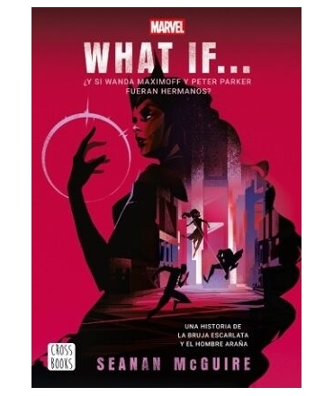 WHAT IF...UNA HISTORIA DE LA BRUJA ESCARLATA Y SPIDER-MAN