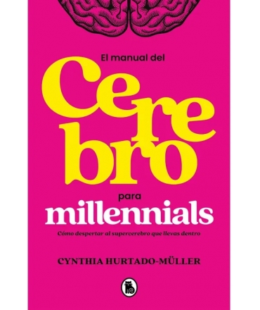 MANUAL DEL CEREBRO PARA MILLENNIALS, EL