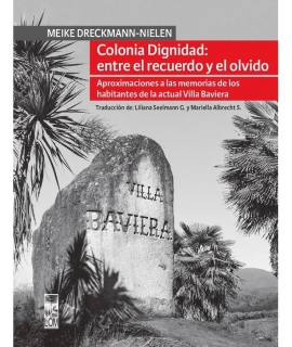 COLONIA DIGNIDAD ENTRE EL RECUERDO Y EL OLVIDO