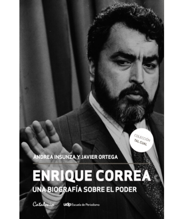 ENRIQUE CORREA Una biografia sobre el poder