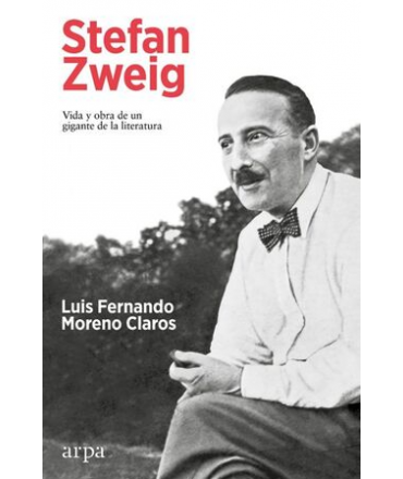 STEFAN ZWEIG Vida y obra de un gigante de la literatura
