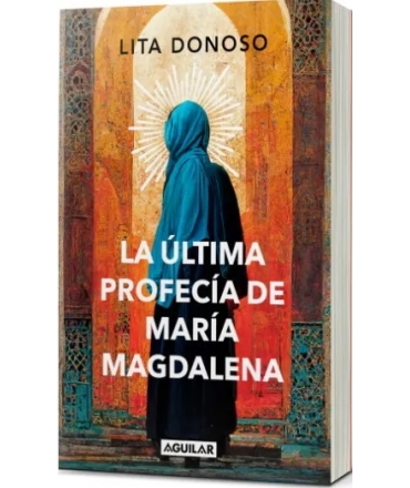 ULTIMA PROFECIA DE MARIA MAGDALENA