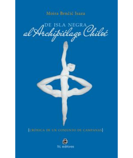 DE ISLA NEGRA AL ARCHIPIELAGO DE CHILOE