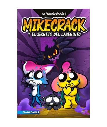 PERRERIAS DE MIKE 4, LAS MIKECRACK Y EL SECRETO DEL LABERINTO
