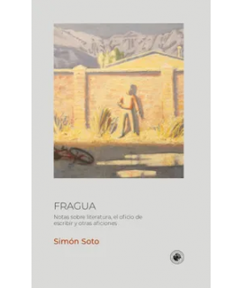 FRAGUA Notas sobre literatura el oficio de escribir y otras aficiones