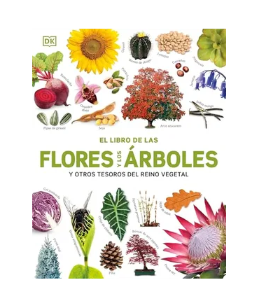 LIBRO DE LAS FLORES Y LOS ARBOLES Y OTROS TESOROS DEL REINO VEGETAL