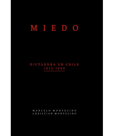 MIEDO dictadura en Chile 1973-1990 T.D