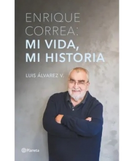 ENRIQUE CORREA MI VIDA MI HISTORIA