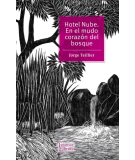 HOTEL NUBE / EN EL MUDO CORAZON DEL BOSQUE