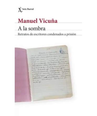 A LA SOMBRA relatos de escritores condenados a prision