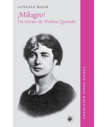 MILAGRO Un retrato de Violeta Quevedo