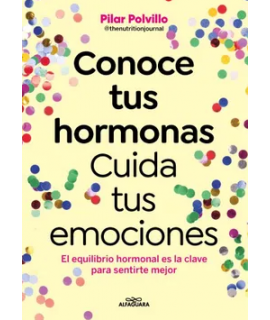 CONOCE TUS HORMONAS CUIDA TUS EMOCIONES