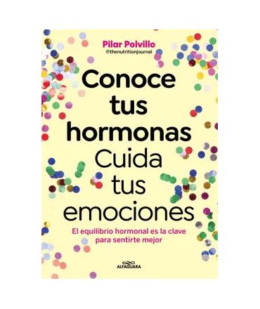 CONOCE TUS HORMONAS CUIDA TUS EMOCIONES
