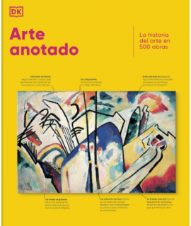 ARTE ANOTADO La historia del arte en 500 obras