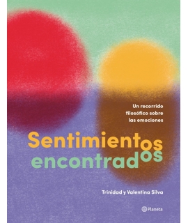 SENTIMIENTOS ENCONTRADOS un recorrido filosofico sobre las emociones