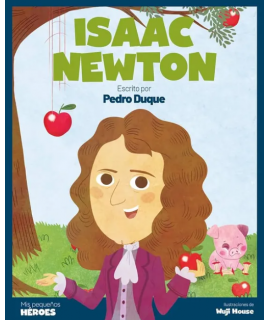 ISAAC NEWTON (COLECCION MIS PEQUEÑOS HEROES)